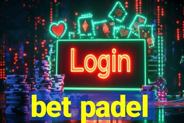 bet padel